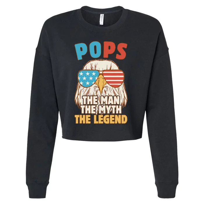 Pops The Man The Myth The Legend Father's Day Grandpa Cropped Pullover Crew