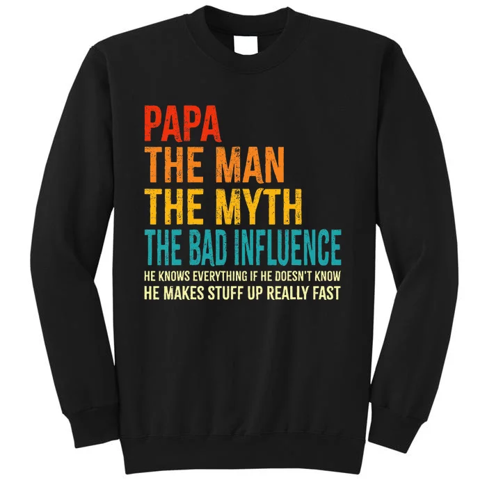 Papa The Man The Myth The Bad Influence Sweatshirt