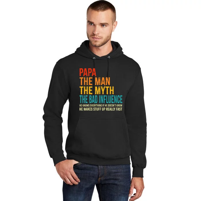 Papa The Man The Myth The Bad Influence Tall Hoodie