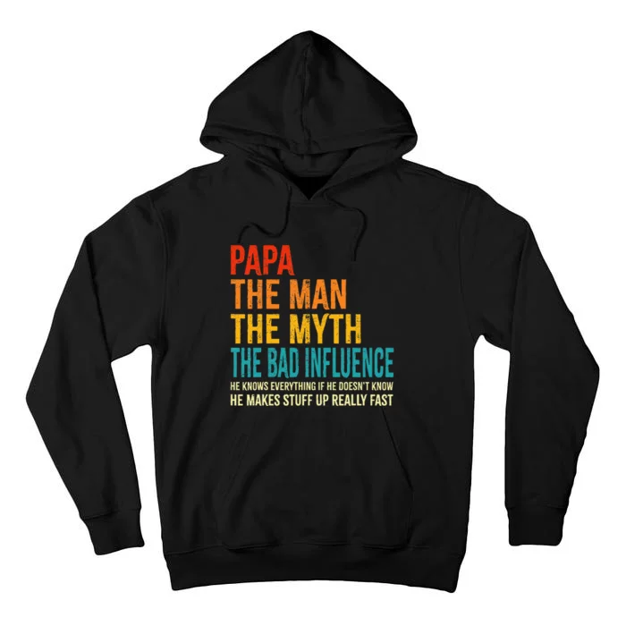 Papa The Man The Myth The Bad Influence Tall Hoodie