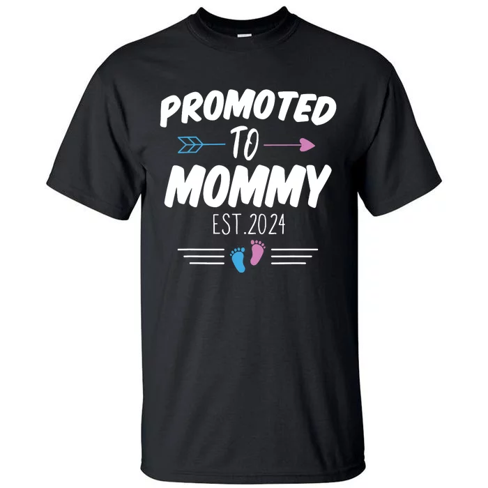 Promoted To Mommy Est 2024 Soon To Be Mommy First Time Mommy Tall T-Shirt