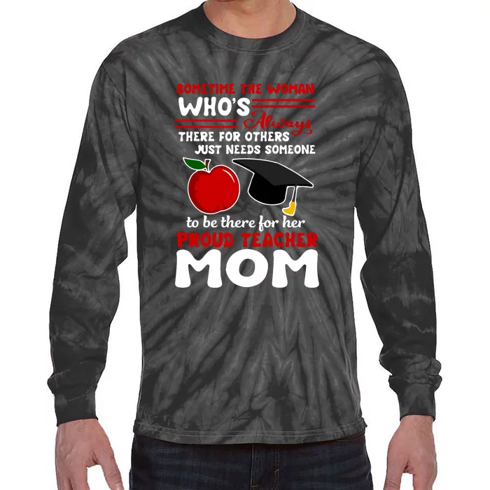 Proud Teacher Mom Mother's Day Gift Tie-Dye Long Sleeve Shirt