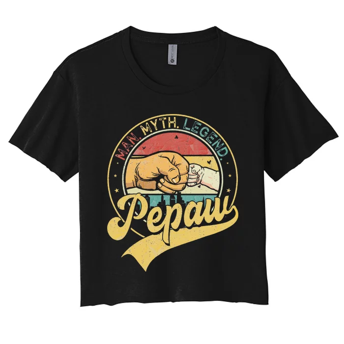 Pepaw The Man The Myth The Legend Family Father's Day Women's Crop Top Tee