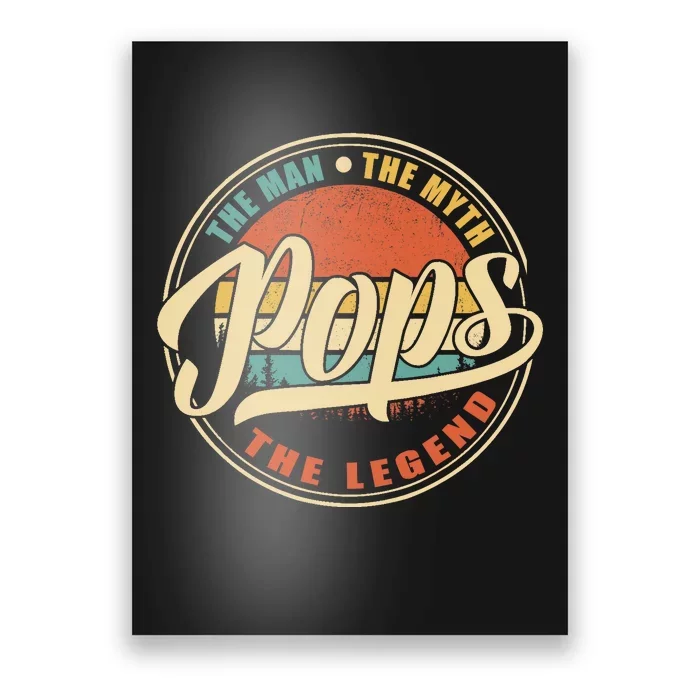 Pops The Man The Myth The Legend Vintage Retro Fathers Day Poster