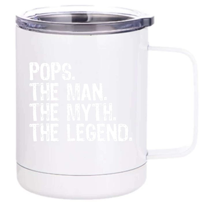 Pops The Man The Myth The Legend Gift Christmas Front & Back 12oz Stainless Steel Tumbler Cup