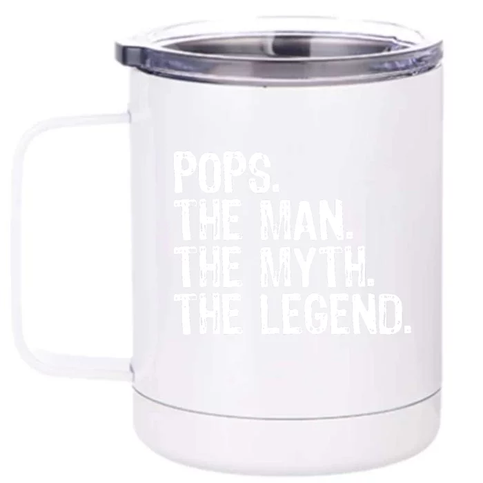 Pops The Man The Myth The Legend Gift Christmas Front & Back 12oz Stainless Steel Tumbler Cup