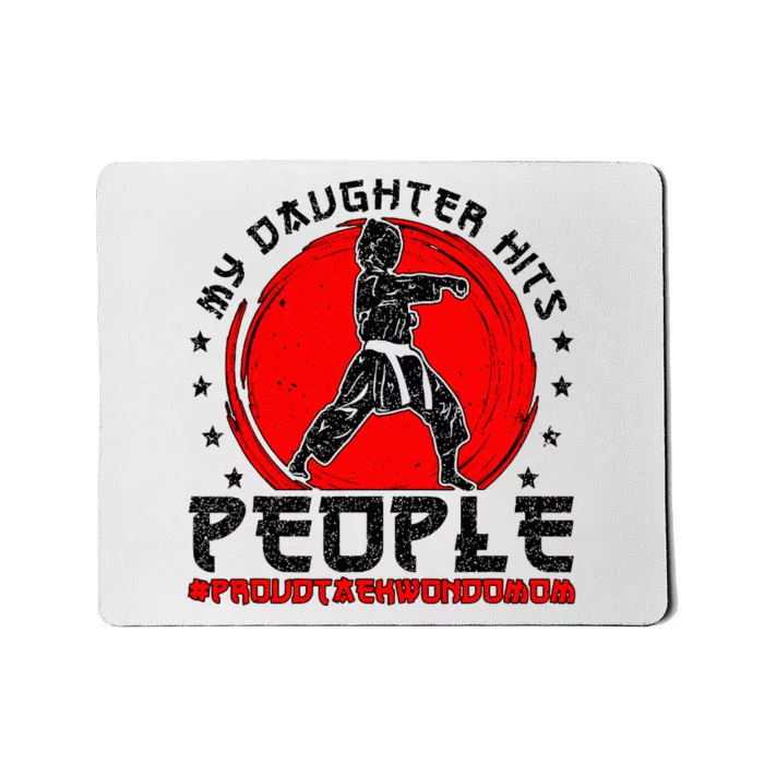 Proud Taekwondo Mom Taekwondo Mama Taekwondo Fighter Mom Mousepad