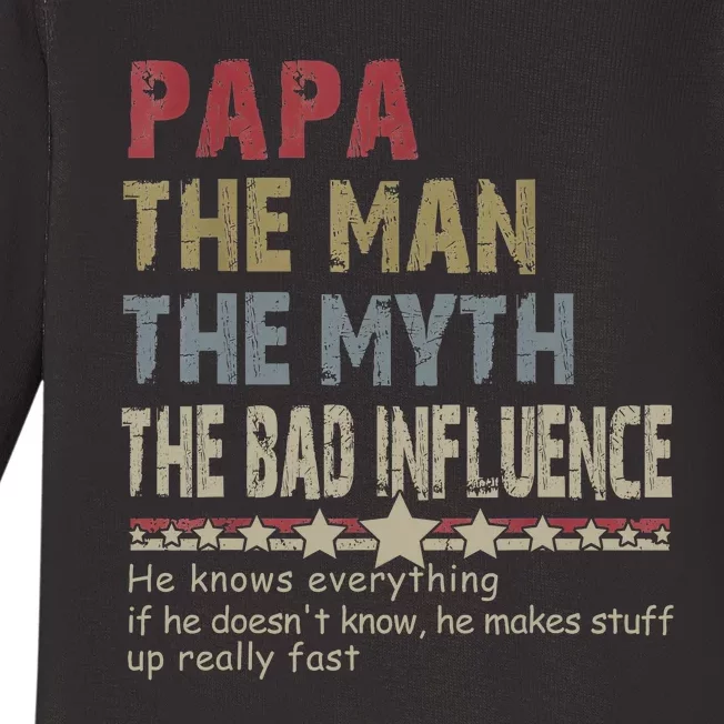 Papa The Man The Myth The Bad Influence He Knows Everything Baby Long Sleeve Bodysuit