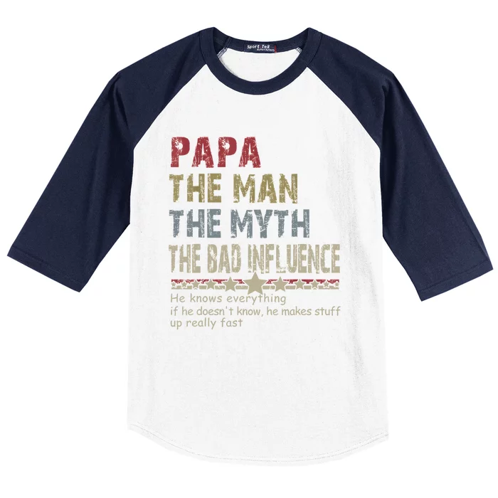 Papa The Man The Myth The Bad Influence He Knows Everything Baseball Sleeve Shirt