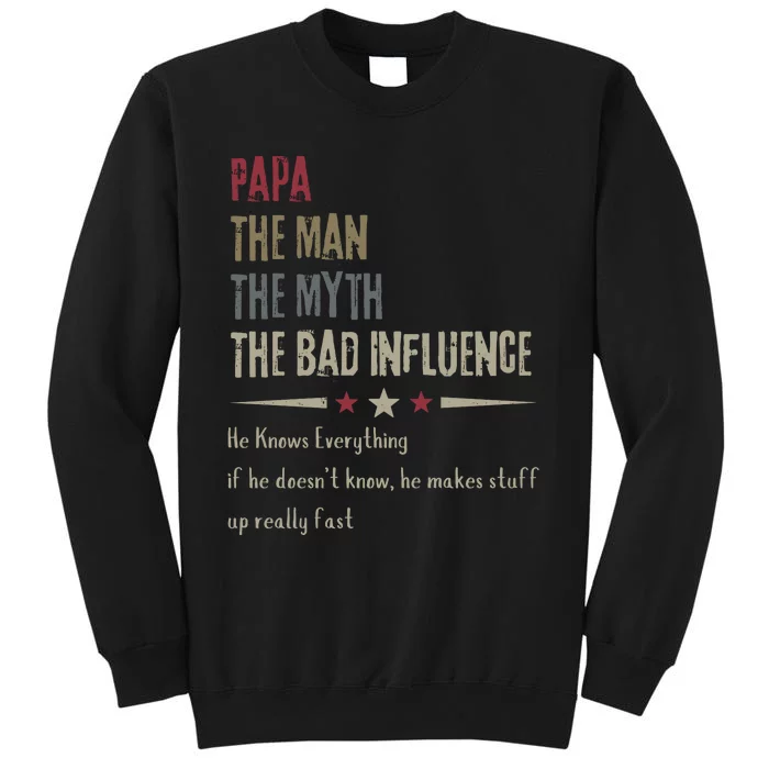 Papa The Man The Myth The Bad Influence Sweatshirt