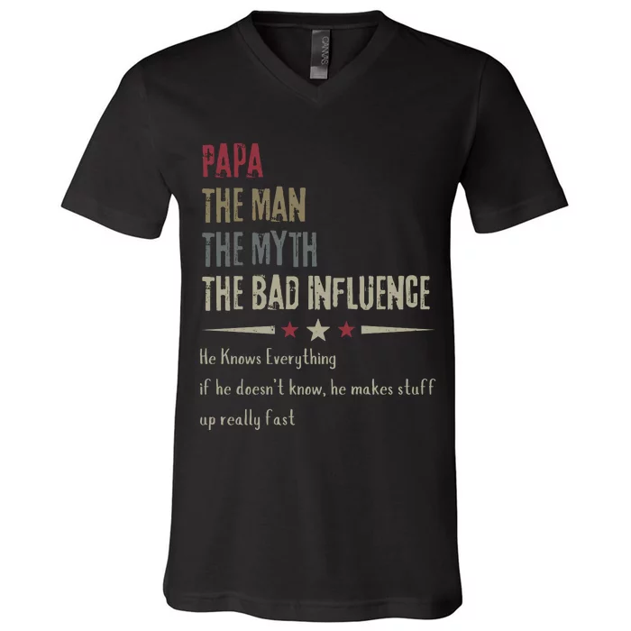 Papa The Man The Myth The Bad Influence V-Neck T-Shirt