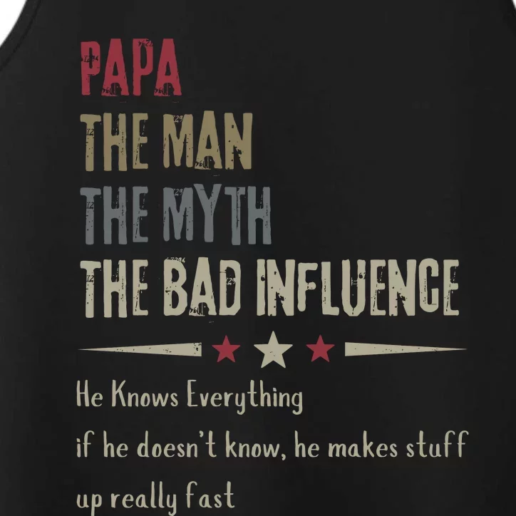 Papa The Man The Myth The Bad Influence Performance Tank