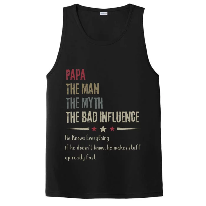 Papa The Man The Myth The Bad Influence Performance Tank