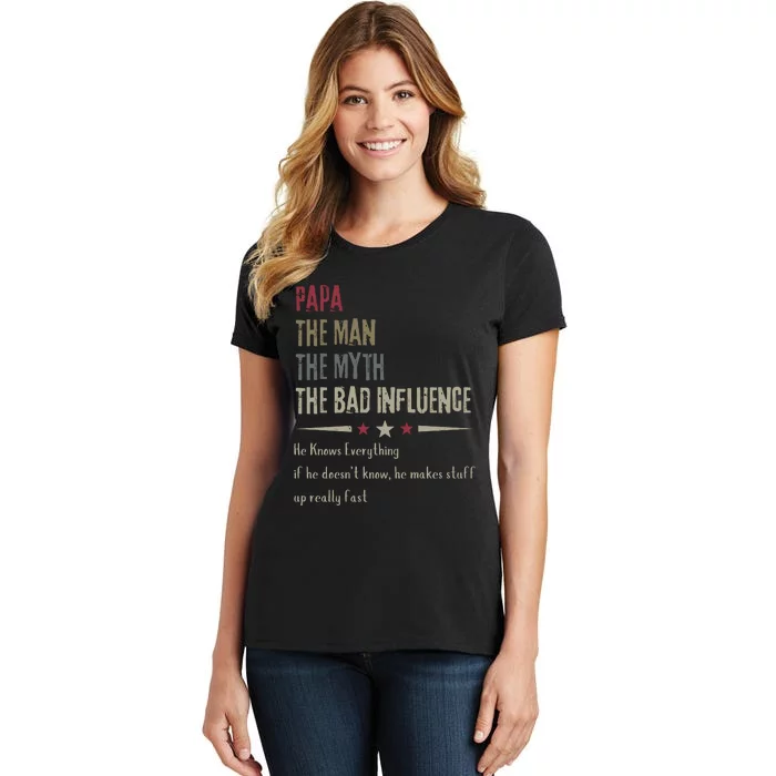 Papa The Man The Myth The Bad Influence Women's T-Shirt