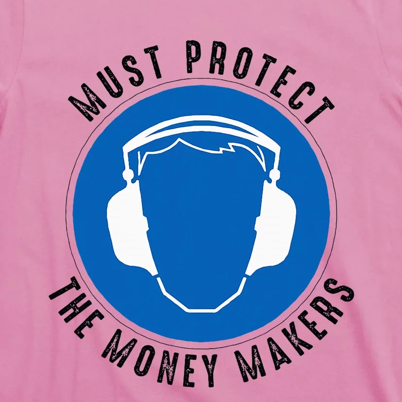 Protect The Money Makers T-Shirt