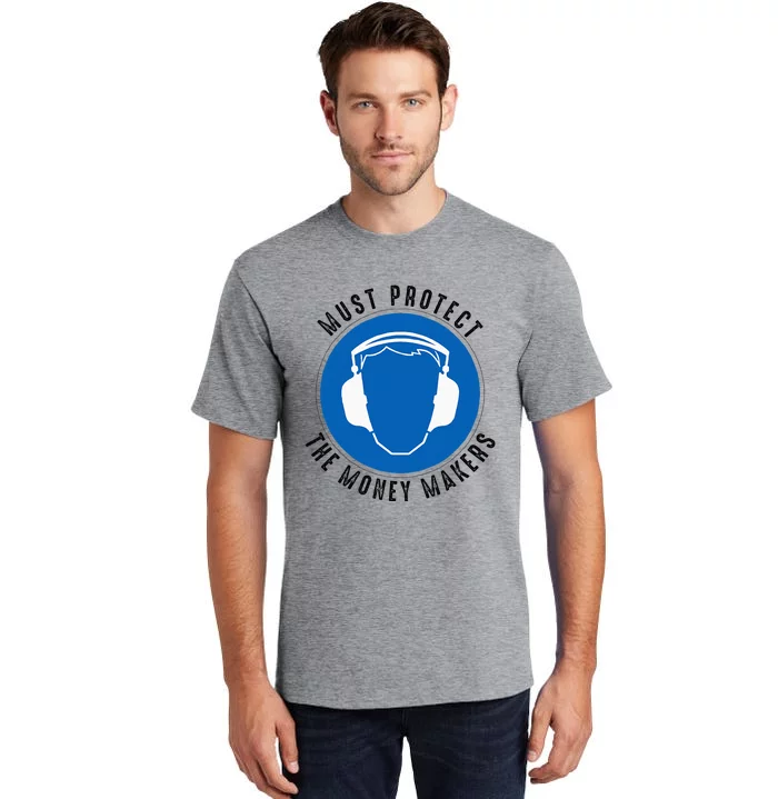 Protect The Money Makers Tall T-Shirt