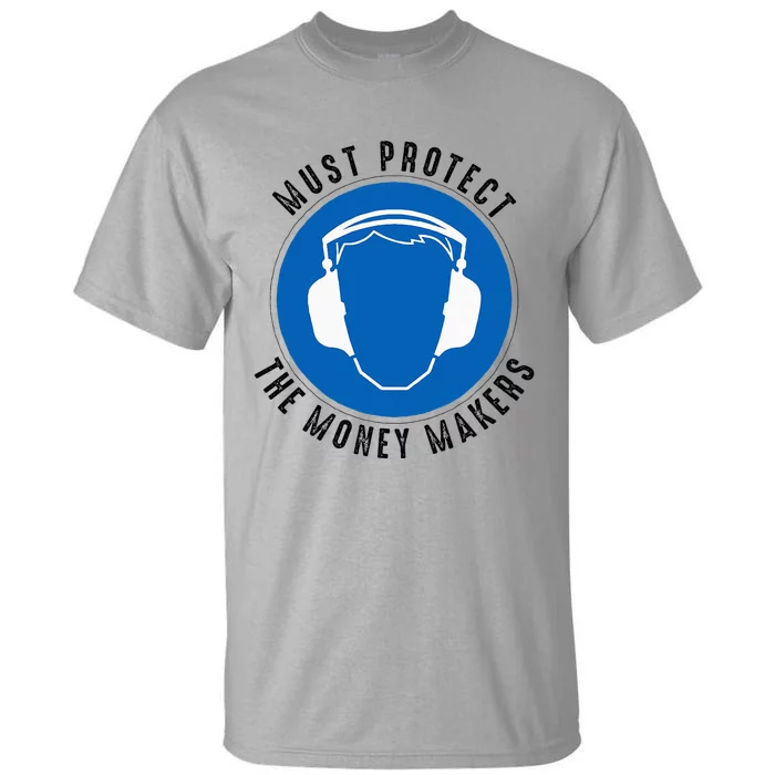 Protect The Money Makers Tall T-Shirt