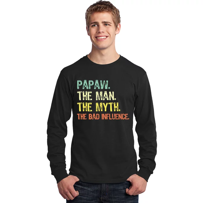 Papaw The Man Myth Bad Influence Retro Gift Grandpa Long Sleeve Shirt