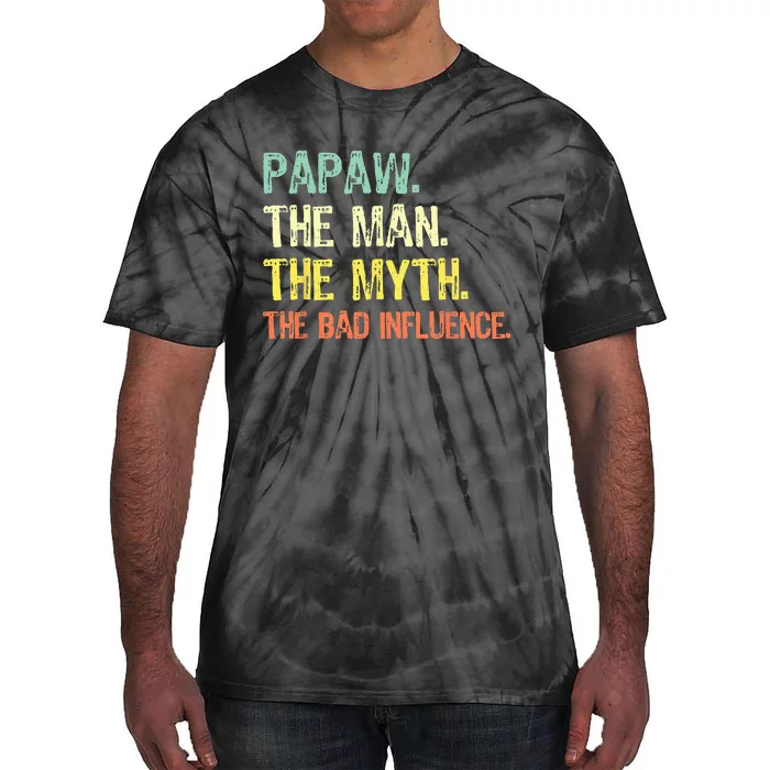 Papaw The Man Myth Bad Influence Retro Gift Grandpa Tie-Dye T-Shirt