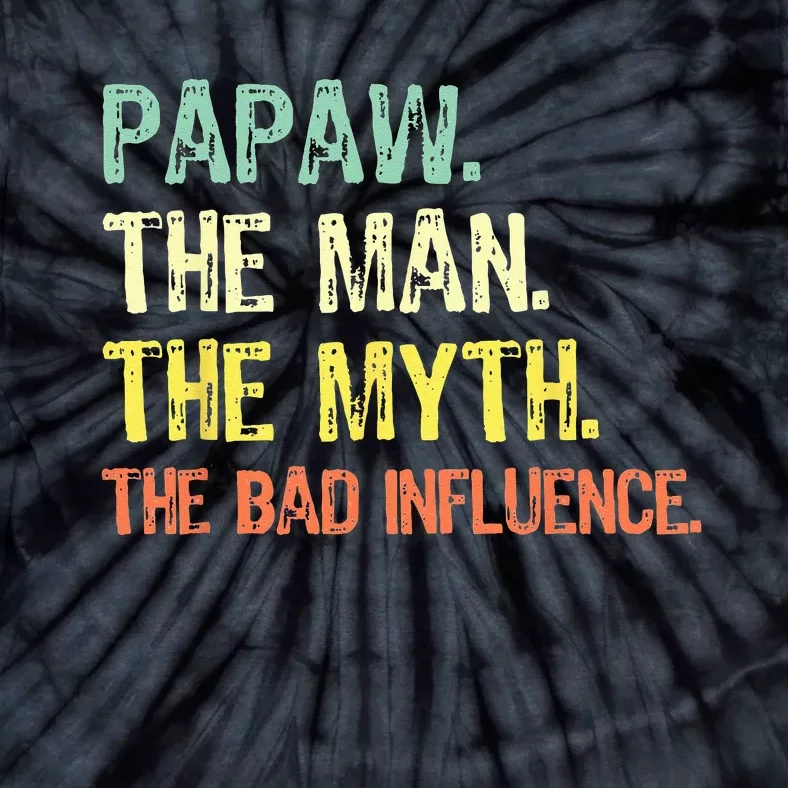 Papaw The Man Myth Bad Influence Retro Gift Grandpa Tie-Dye T-Shirt