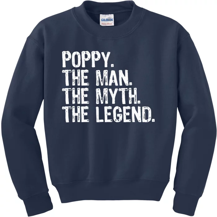 Poppy The Man The Myth The Legend Grandpa Gifts Christmas Kids Sweatshirt