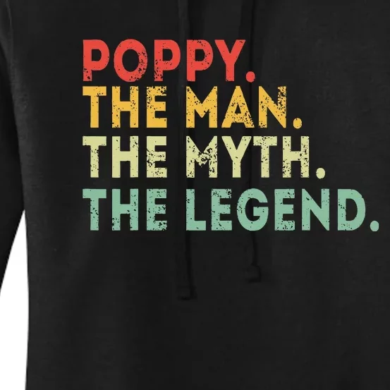 Poppy The Man The Myth The Legend Fathers Day Gift Women's Pullover Hoodie