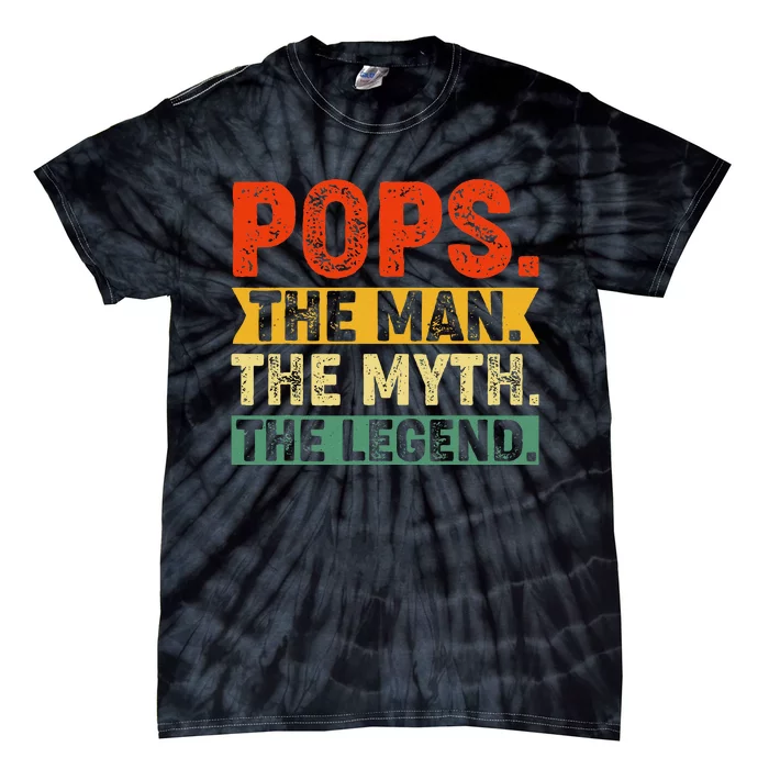 POPS THE MAN THE MYTH THE LEGEND Father's Day Gift Grandpa Tie-Dye T-Shirt