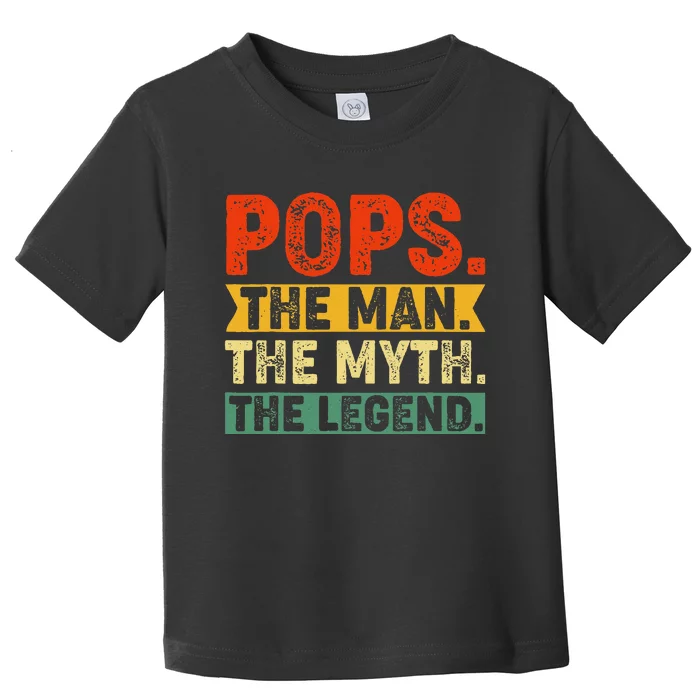 POPS THE MAN THE MYTH THE LEGEND Father's Day Gift Grandpa Toddler T-Shirt