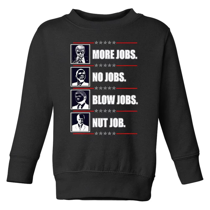 Political Trump More Jobs Obama Clinton Biden Toddler Sweatshirt