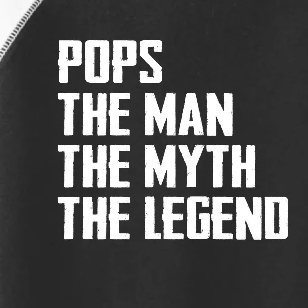 Pops The Man The Myth The Legend Toddler Fine Jersey T-Shirt