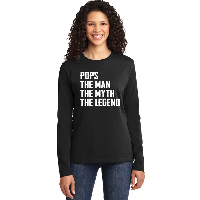 Pops The Man The Myth The Legend Ladies Long Sleeve Shirt