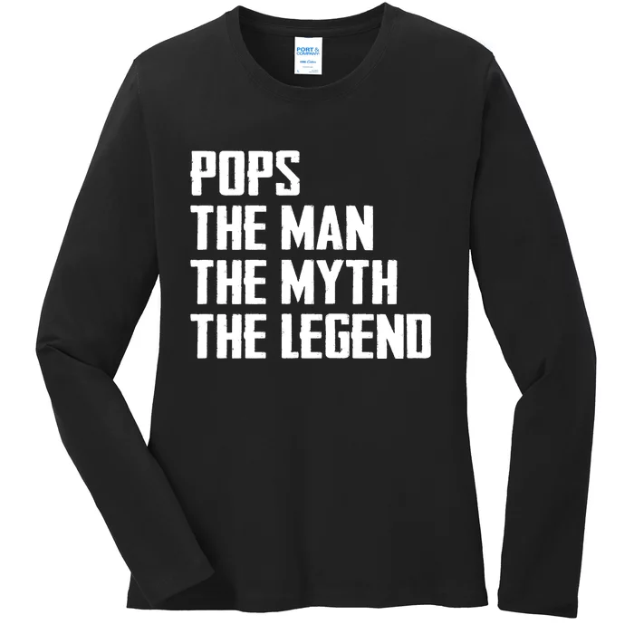 Pops The Man The Myth The Legend Ladies Long Sleeve Shirt