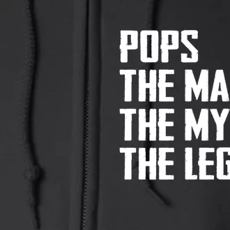 Pops The Man The Myth The Legend Full Zip Hoodie