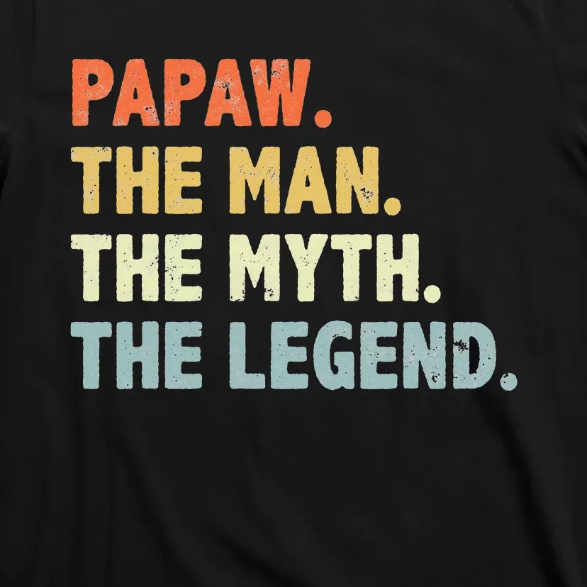 Papaw The Man Myth Legend Father’s Day Gift T-Shirt