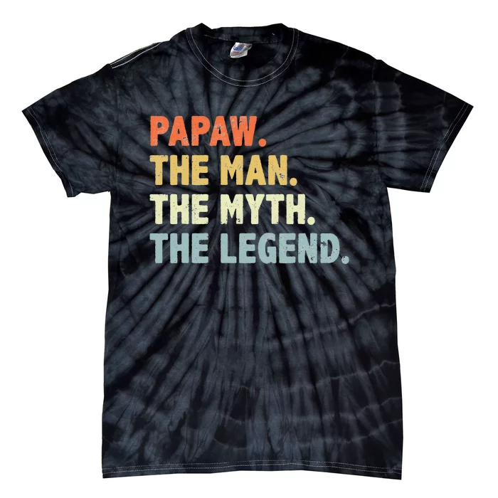 Papaw The Man Myth Legend Father’s Day Gift Tie-Dye T-Shirt