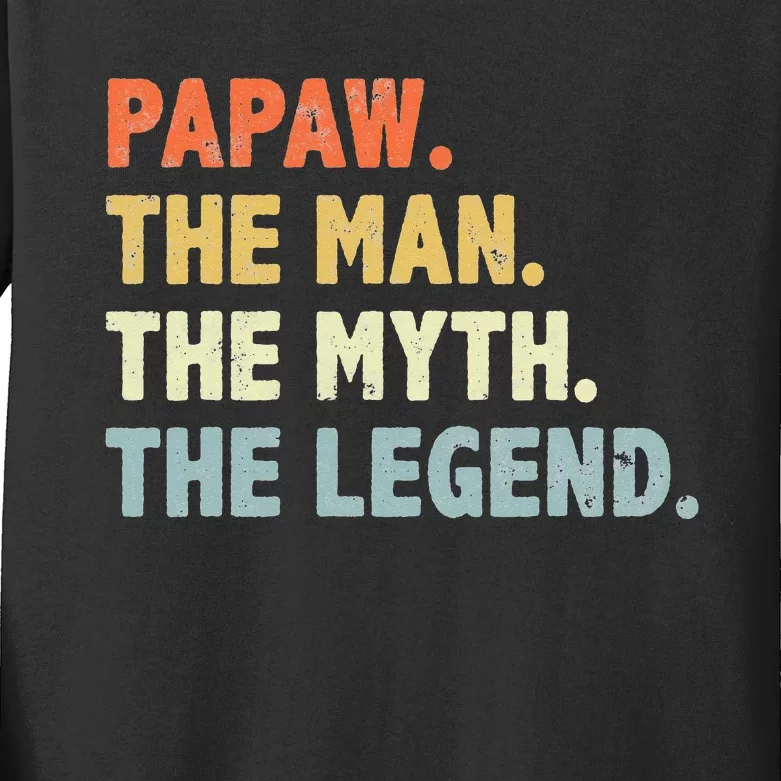 Papaw The Man Myth Legend Father’s Day Gift Kids Long Sleeve Shirt