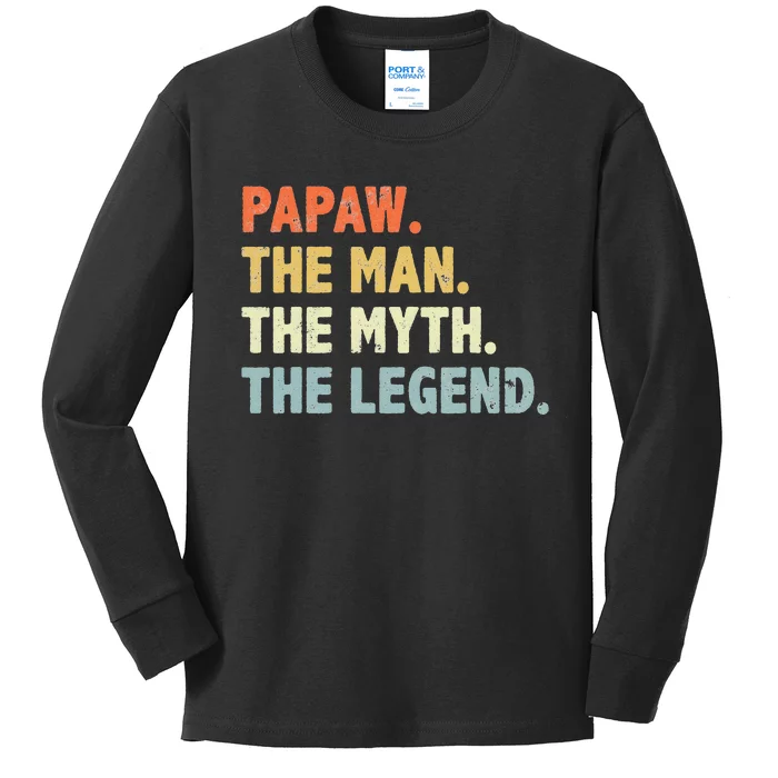 Papaw The Man Myth Legend Father’s Day Gift Kids Long Sleeve Shirt