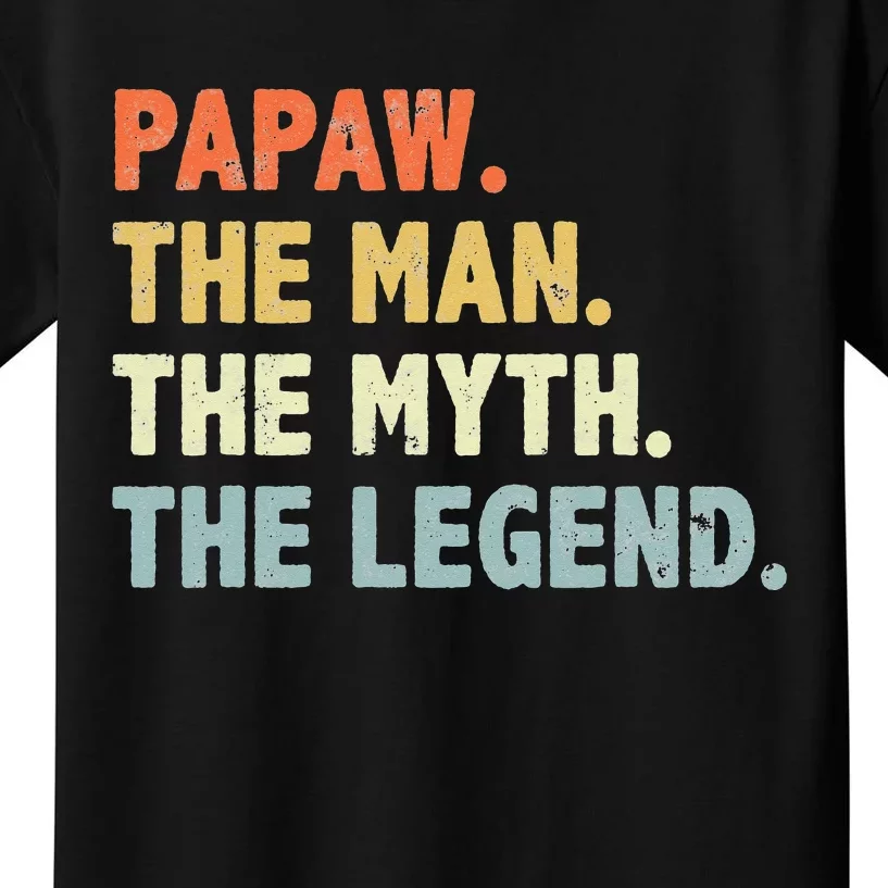 Papaw The Man Myth Legend Father’s Day Gift Kids T-Shirt