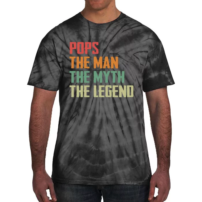 Pops The Man The Myth The Legend Tie-Dye T-Shirt