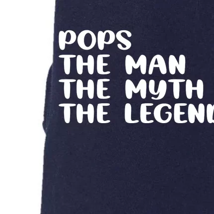 Pops The Man The Myth The Legend Doggie 3-End Fleece Hoodie