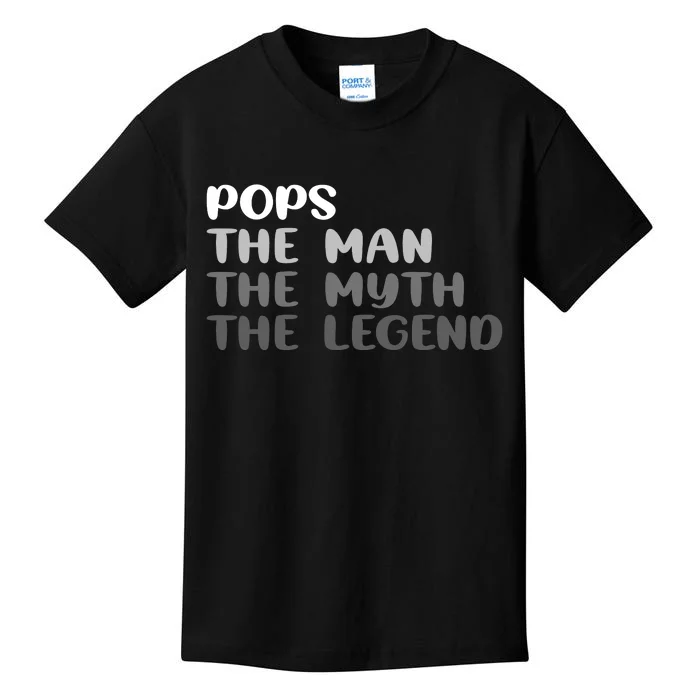 Pops The Man The Myth The Legend Kids T-Shirt