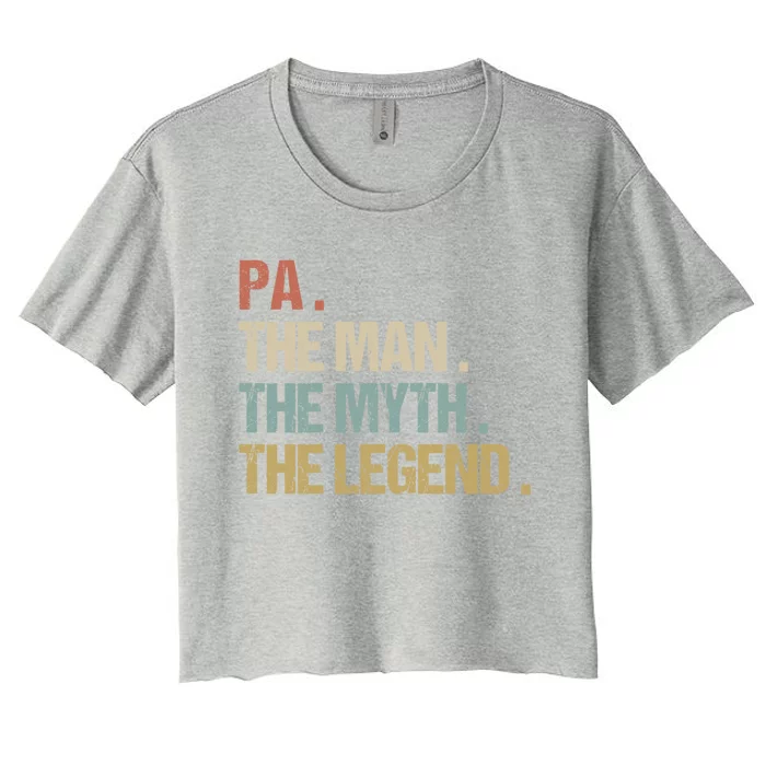 Pa The Myth Legend Meaningful Gift Dad Christmas Gift Meaningful Gift Women's Crop Top Tee