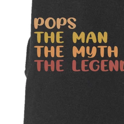 Pops The Man The Myth The Legend Doggie 3-End Fleece Hoodie