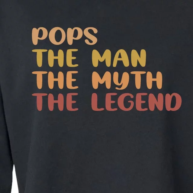 Pops The Man The Myth The Legend Cropped Pullover Crew