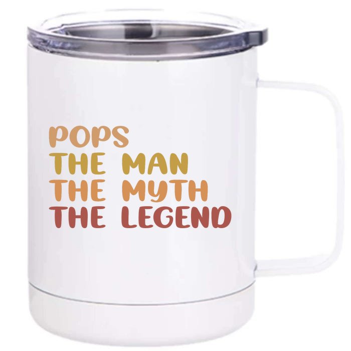 Pops The Man The Myth The Legend Front & Back 12oz Stainless Steel Tumbler Cup