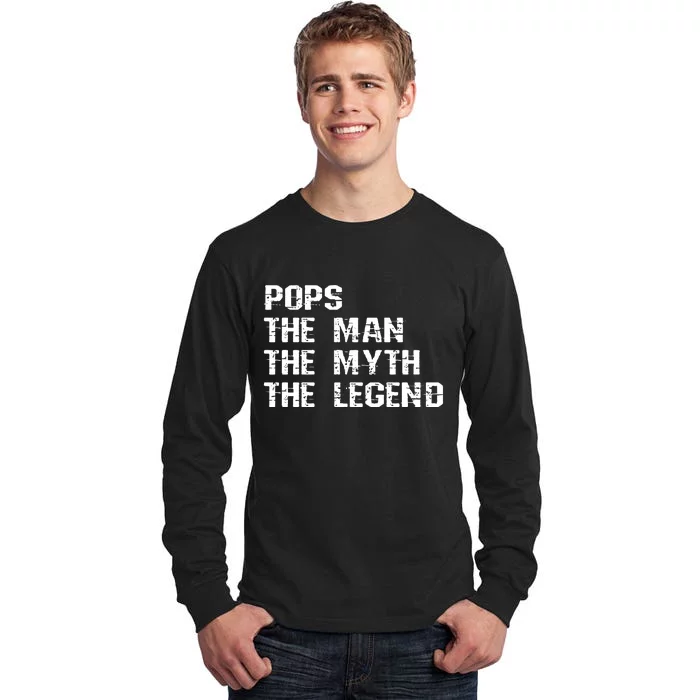 Pops The Man The Myth The Legend Tall Long Sleeve T-Shirt