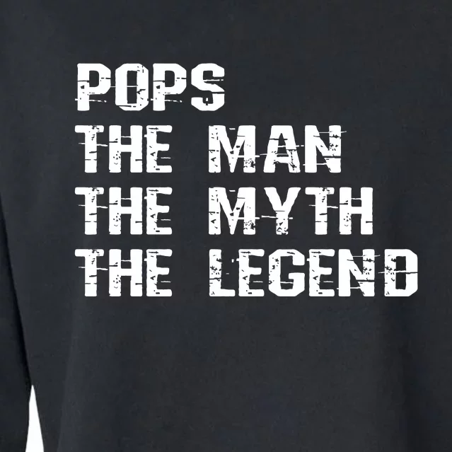 Pops The Man The Myth The Legend Cropped Pullover Crew