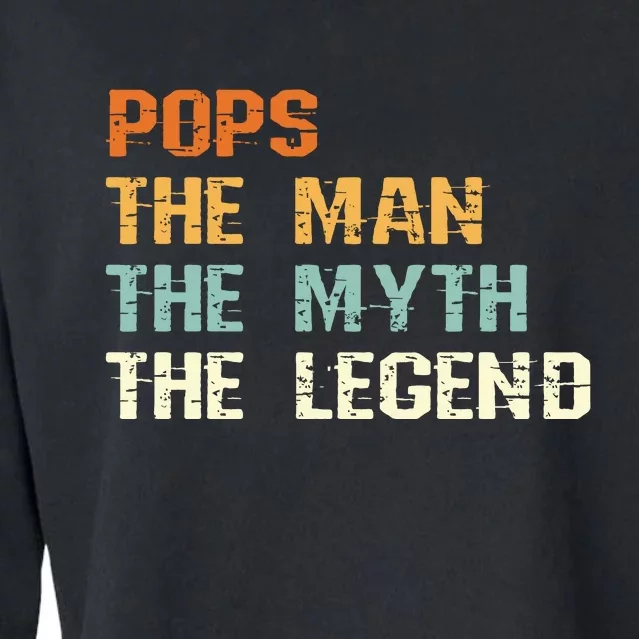 Pops The Man The Myth The Legend Cropped Pullover Crew