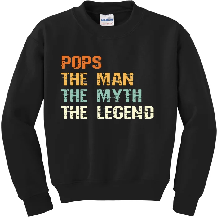 Pops The Man The Myth The Legend Kids Sweatshirt