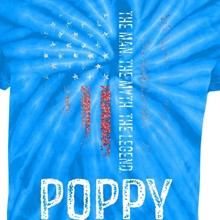 Poppy The Man The Myth The Legend Kids Tie-Dye T-Shirt